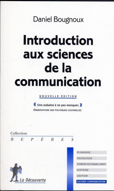 Introduction aux sciences de la communication - Daniel Bougnoux - Poche