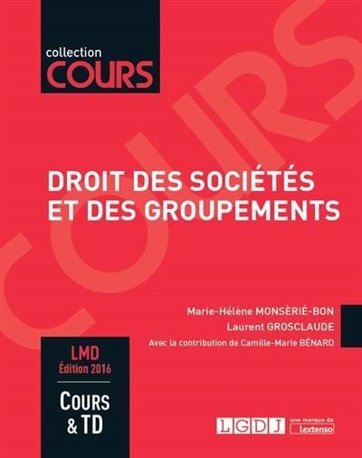 Droit des sociétés et des groupements - 3ème édition - Camille-Marie Bénard - broché