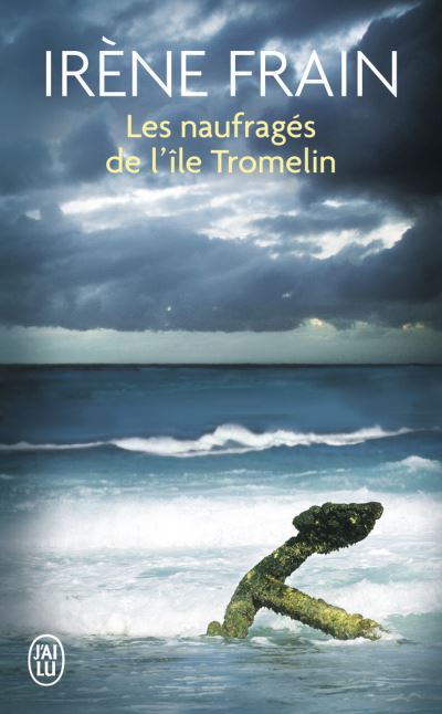 Les naufragés de l'île Tromelin - Poche - Irène Frain - Achat Livre