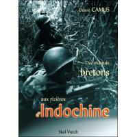 Des maquis bretons aux rizières d'Indochine - un maquisard égaré dans la "grande muette"