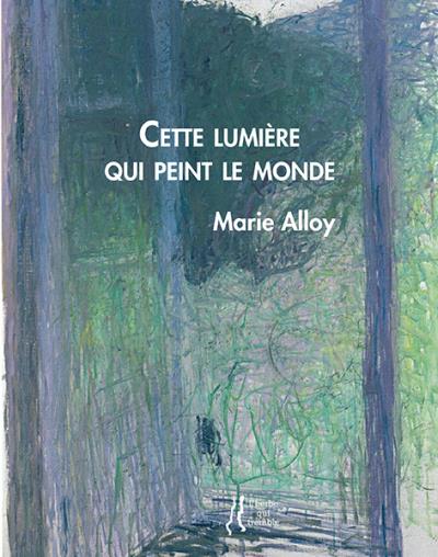 Cette lumière qui peint le monde