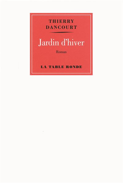 Jardin d'hiver - Thierry Dancourt - broché