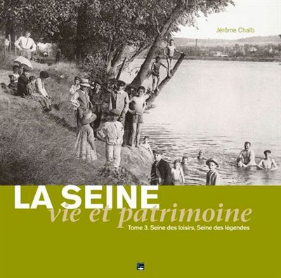 La seine vie et patrimoine,3