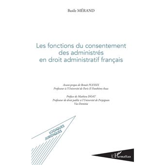 Les fonctions du consentement des administrés en droit administratif français
