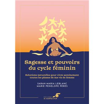 Sagesse et pouvoirs du cycle féminin – Édition collector