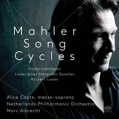 Mahler : Lieder Eines Fahrenden , Gesellen, Rückert-Lieder, Kindertotenlieder