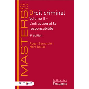 Droit criminel - Volume II L'infraction et la responsabilité - Volume 2 L'infraction et la respo