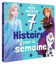 LA REINE DES NEIGES - 7 Histoires pour la semaine - Disney