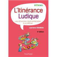 L'itinérance ludique - Une pédagogie pour apprendre à la crèche