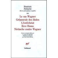 œuvres Philosophiques Complètes Viii 1 Le Cas Wagner Crépuscule Des Idoles Lantéchrist Ecce Homo Nietzsche Contre Wagner - 