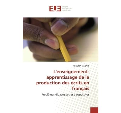 L'enseignement-apprentissage de la production des ecrits en