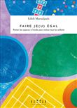 Faire je(u) égal