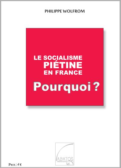 Le socialisme piétine en France, pourquoi ?