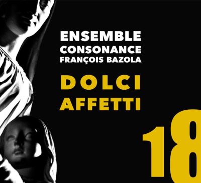 Dolci Affetti Musique vocale et instrumentale italienne du seicento
