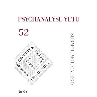 Psychanalyse Yetu 52 - Surmoi, moi, ça, ego