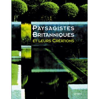 Les paysagistes britanniques et leurs créations - 1