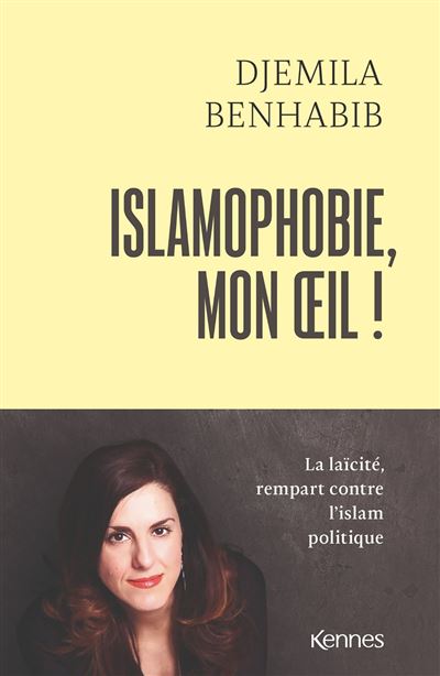 Islamophobie, Mon Oeil ! La Laïcité, Rempart Contre L Islam Politique ...