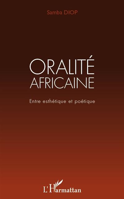 Oralité africaine : entre esthétique et poétique