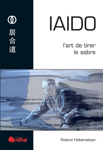 Iaido - Roland Habersetzer - broché