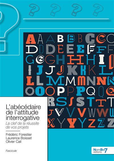 L'abécédaire de l'attitude interrogative