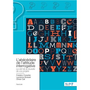 L'abécédaire de l'attitude interrogative