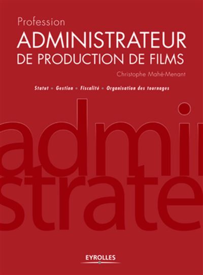 Profession administrateur de production de films