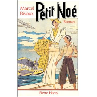 Petit Noé - broché - Marcel Bisiaux - Achat Livre | fnac