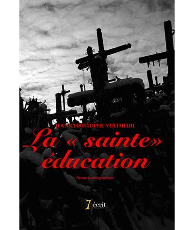La sainte éducation