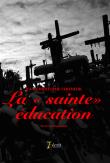 La sainte éducation