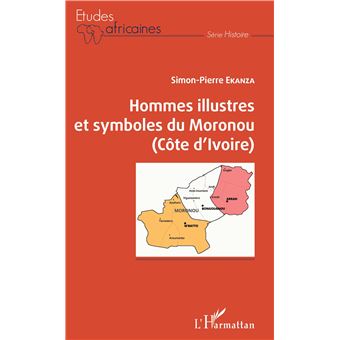 Hommes illustres et symboles du Moronou (Côte d'Ivoire)