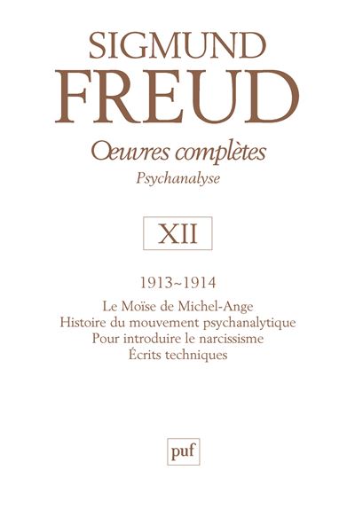 Oeuvres complètes - psychanalyse - vol. XII : 1913-1914 - Sigmund Freud - relié