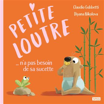 Petite loutre dit au revoir à sa tétine