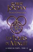 La Roue du Temps, T13 : Les Tours de Minuit