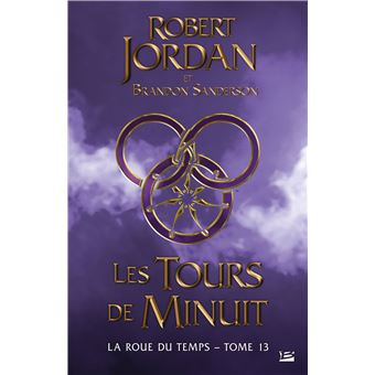 La Roue du Temps, T13 : Les Tours de Minuit