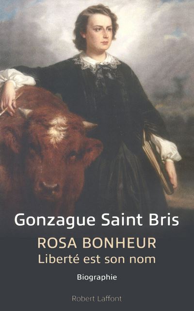 Rosa Bonheur - Gonzague Saint Bris - broché