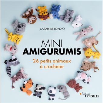 Mini amigurumis 26 petits animaux à crocheter