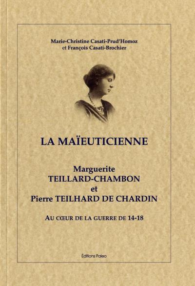 La maïeuticienne Marguerite Teillard-Chambon et Pierre Teilhard de Chardin au coeur de la guerre de 14-18