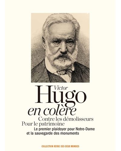 Victor hugo en colere contre les demolisseurs