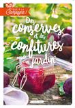 Tous à la campagne : Des conserves et des confitures made in jardin