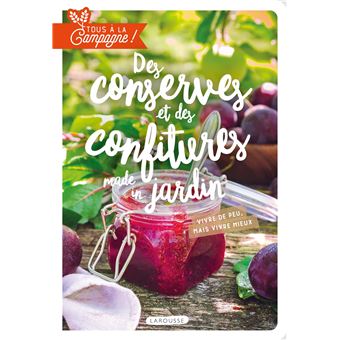 Tous à la campagne : Des conserves et des confitures made in jardin