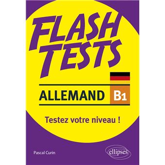 Allemand. Flash Tests. B1. Testez votre niveau d'allemand !