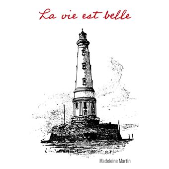 La vie est belle