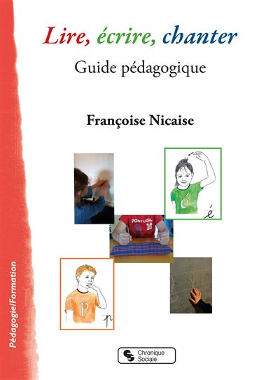 Lire, écrire, chanter - Françoise Nicaise - broché