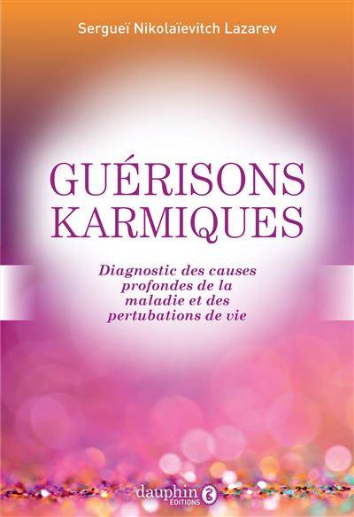Guérisons karmiques - Sergueï Lazarev - broché