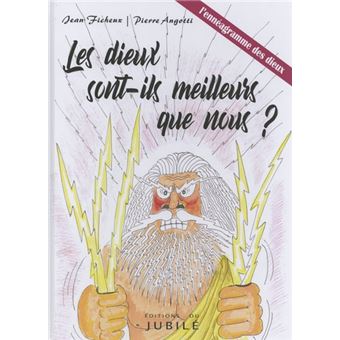 Les dieux sont-ils meilleurs que nous ?