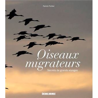 Oiseaux Migrateurs - Relié - Patrick Fichter - Achat Livre | Fnac