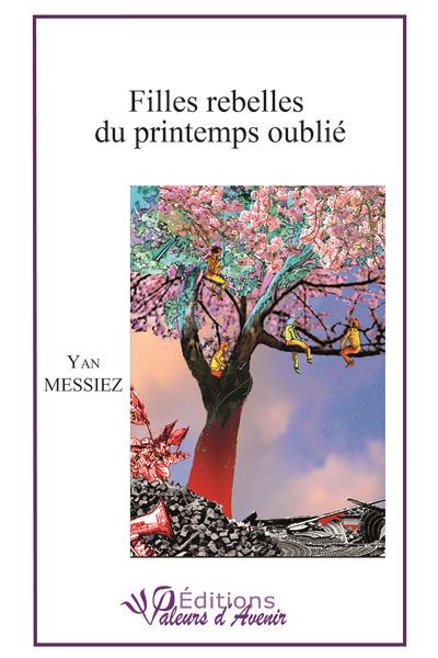 Filles rebelles du printemps oublié