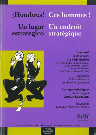Hombres, ces hommes suivi de Un Lugar estrategico, un endroit stratégique