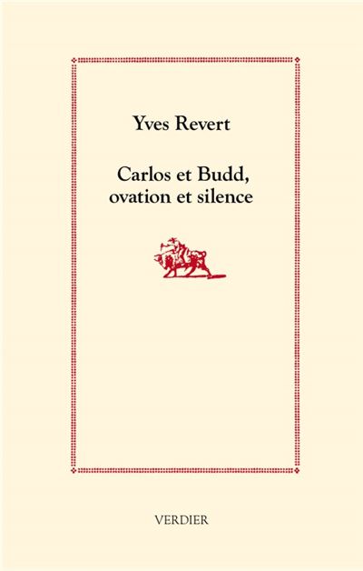 Carlos et budd, ovation et silence - Yves Revert - broché