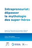 Intrapreunariat : dépasser la mythologie des super-héros